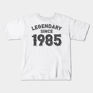 Legendary Since 1985 Kids T-Shirt